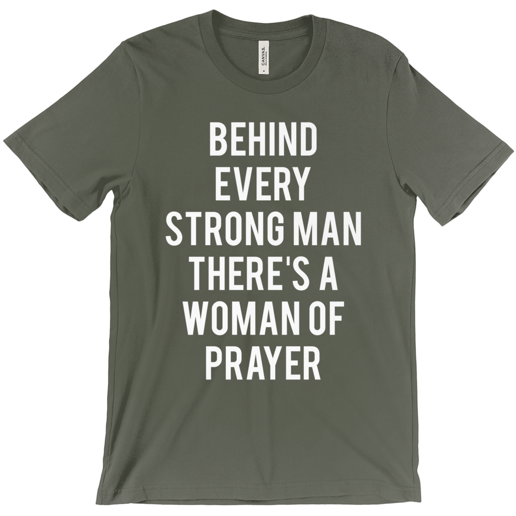 Behind Every Strong Man Tee