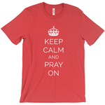 Keep Calm and Pray On Short Sleeve Tee